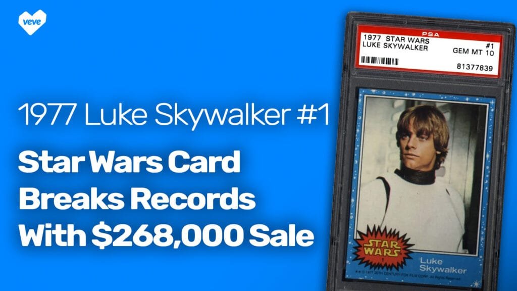 Bienvenue 21 La carte Star Wars Luke Skywalker n°1 de 1977 bat des records avec une vente à 268 400 $