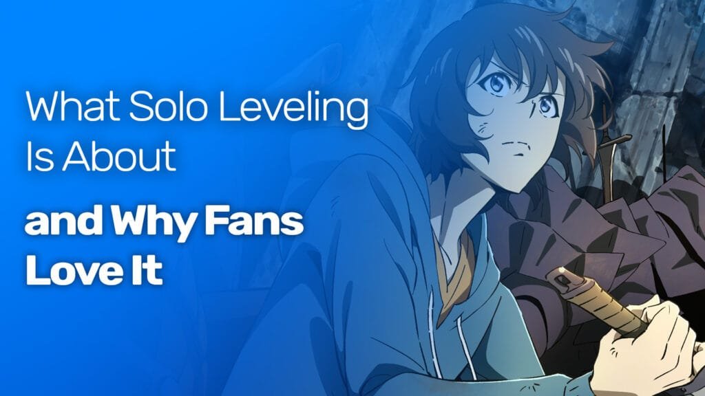 Bienvenue 21 Solo Leveling : De quoi parle-t-il et pourquoi les fans l'adorent-ils ?