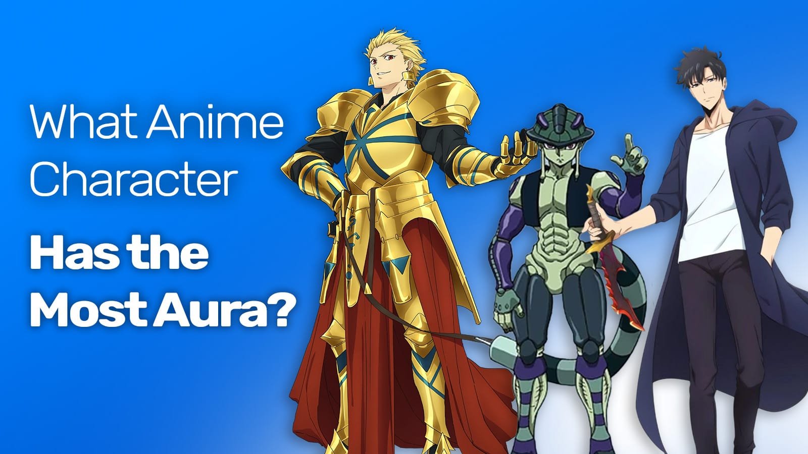 Quel personnage d&rsquo;anime possède la plus grande aura ?