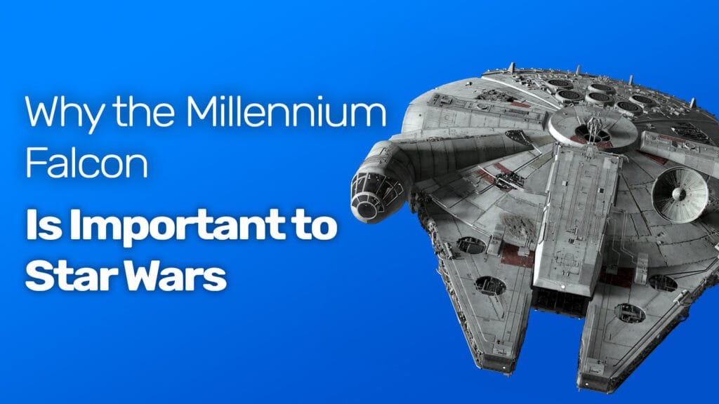 Pourquoi le Faucon Millenium est-il si important dans Star Wars ?
