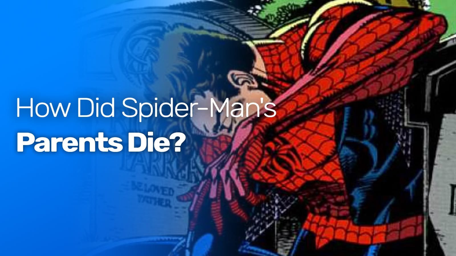 Comment les parents de Spider-Man sont-ils morts ?