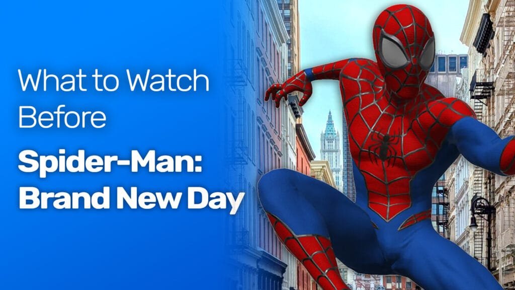 Que regarder avant Spider-Man : Brand New Day